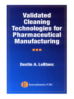 cover image of Validated Cleaning Technologies for Pharmaceutical Manufacturing